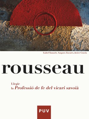 cover image of Rousseau. Llegir la Professió de fe del vicari saboià